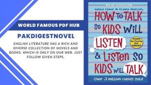 How to Talk So Kids Will Listen and Listen (Book Pdf) By Adele Faber & Elaine Mazlish
